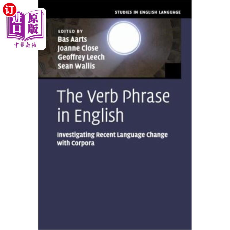 海外直订The Verb Phrase in English: Investigating Recent Language Change with Corpora 英语动词短语