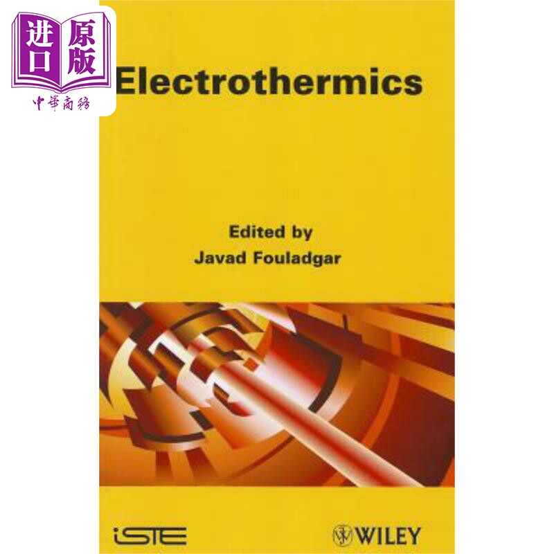 电热学 Electrothermics Javad Fouladgar 英文原版 导电性差的材料的感应加热的分析和设计 耦合电磁 热现象【中商原版】