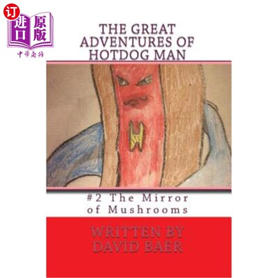海外直订The Great Adventures of Hotdog Man: #2 The Mirror of Mushrooms 热狗人的伟大冒险：蘑菇之镜
