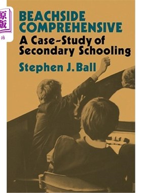 海外直订Beachside Comprehensive: A Case-Study of Secondary Schooling 海滨综合:中学教育个案研究