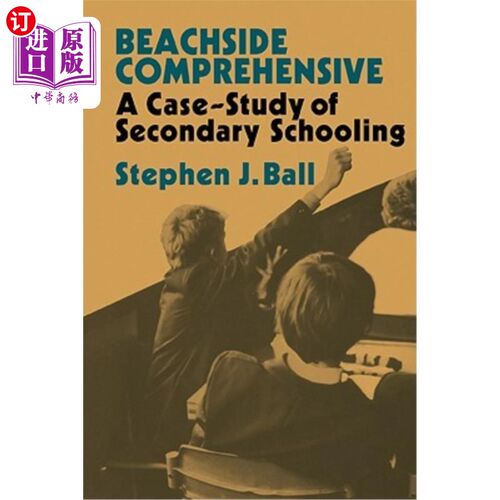 海外直订Beachside Comprehensive: A Case-Study of Secondary Schooling 海滨综合:中学教育个案研究