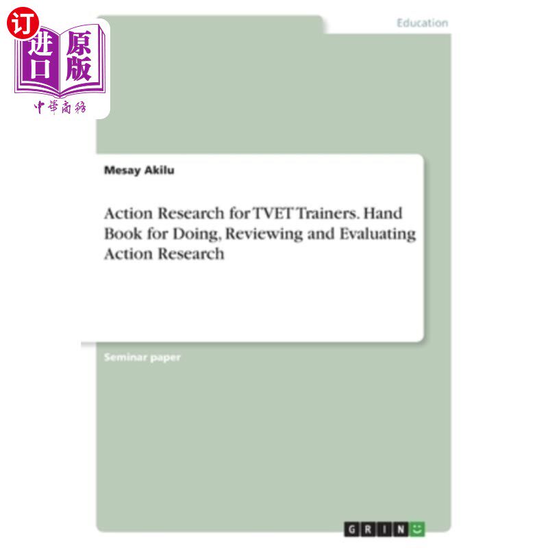 海外直订Action Research for TVET Trainers. Hand Book for Doing, Reviewing and Evaluating TVET培训师行动研究。行动研
