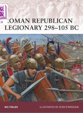 海外直订Roman Republican Legionary 298-105 BC 罗马共和军团(公元前298-105年