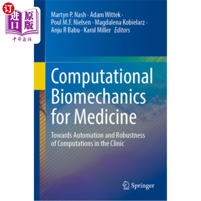 海外直订医药图书Computational Biomechanics for Medicine: Towards Automation and Robustness of Co 医学计算生物力学: