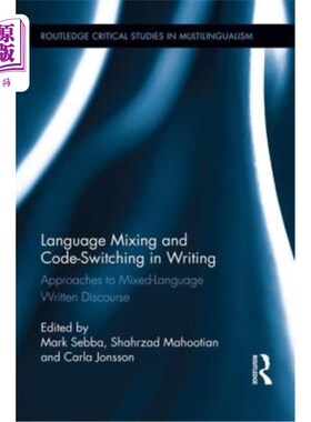 海外直订Language Mixing and Code-Switching in Writing: Approaches to Mixed-Language Writ 写作中的语言混合与语码转换