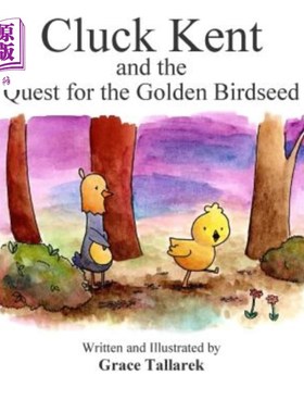 海外直订Cluck Kent and the Quest for the Golden Birdseed 克劳克·肯特和寻找金鸟籽