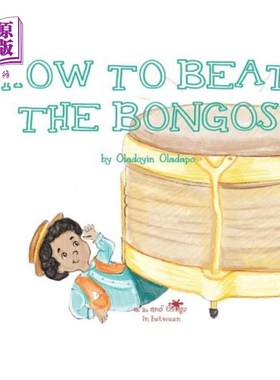 海外直订A, Z, and Things in Between: How to Beat the Bongos A、 还有中间的事情：如何打败邦戈
