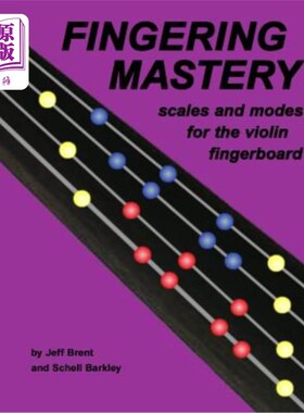 海外直订Fingering Mastery - scales and modes for the violin fingerboard 指法掌握-小提琴指板的音阶和模式