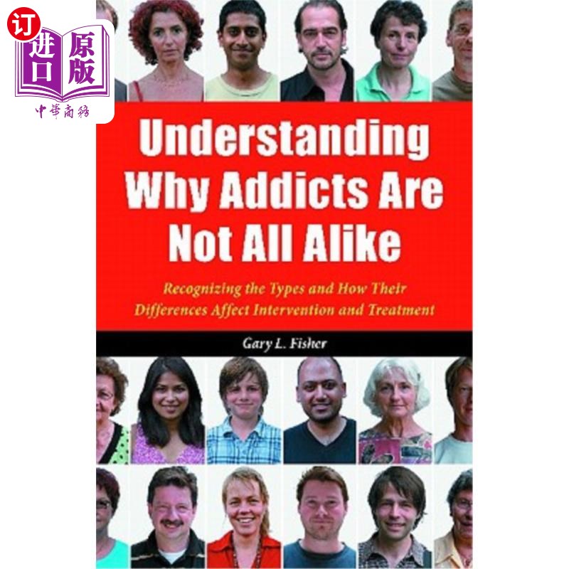海外直订医药图书Understanding Why Addicts Are Not All Alike: Recognizing the Types and How Their 理解为什么成瘾者不