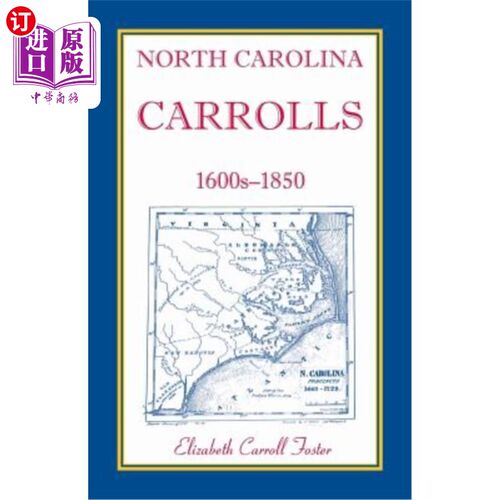 海外直订North Carolina Carrolls, 1600s-1850 北卡罗莱纳卡罗尔(1600 -1850
