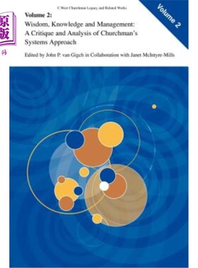 海外直订Wisdom, Knowledge, and Management:: A Critique and Analysis of Churchman's Syste 智慧、知识与管理:邱克曼系