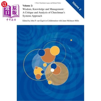 海外直订Wisdom, Knowledge, and Management:: A Critique and Analysis of Churchman's Syste 智慧、知识与管理:邱克曼系