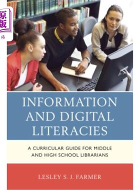 海外直订Information and Digital Literacies: A Curricular Guide for Middle and High Schoo 信息与数字素养：中学图书馆