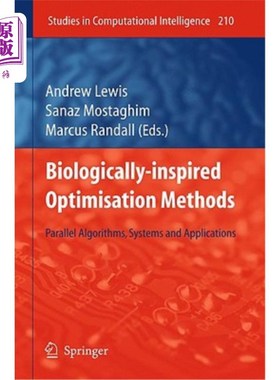 海外直订Biologically-Inspired Optimisation Methods: Parallel Algorithms, Systems and App 受生物启发的优化方法：并行