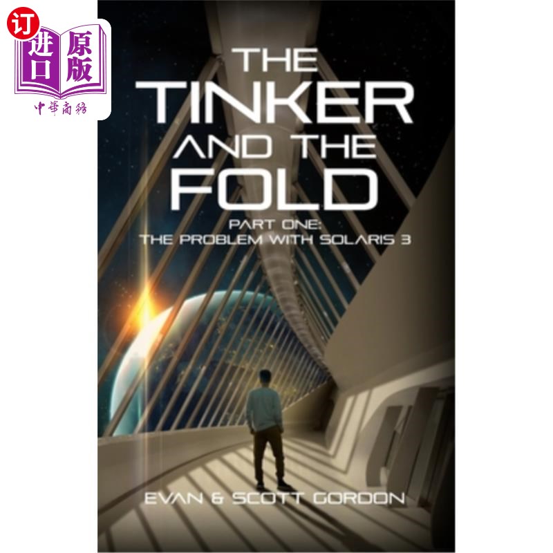 海外直订The Tinker & The Fold: Book 1 - Problem with Solaris 3 修补匠和折叠:第1册- Solaris 3的问题