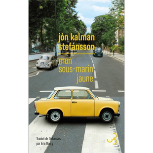 现货 【法文版】斯特凡松 我的黄色潜水艇 Mon sous marin jaune 法文原版 Jon Kalman Stefansson 现当代文学【中商原版】