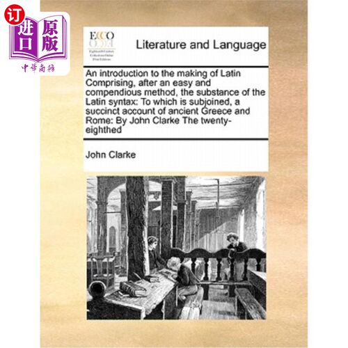 海外直订An Introduction to the Making of Latin Comprising, After an Easy and Compendious 《拉丁语的形成导论》，用简
