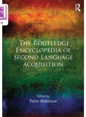 海外直订Routledge Encyclopedia of Second Language Acquis... 劳特利奇第二语言习得百科全书