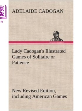 海外直订Lady Cadogan's Illustrated Games of Solitaire or Patience New Revised Edition, i 卡多根夫人的纸牌或耐心插图