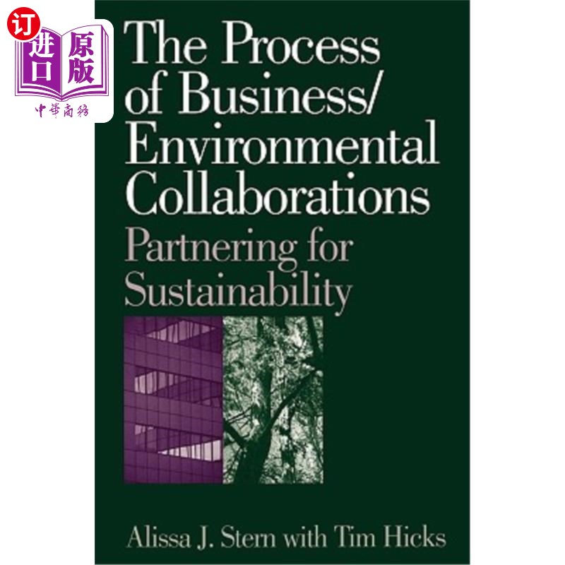海外直订The Process of Business/Environmental Collaborations: Partnering for Sustainabil 商业/环境合作的过程:为可持
