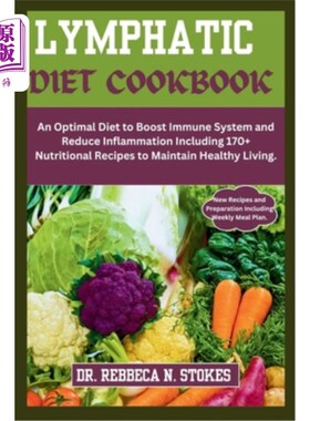 海外直订医药图书Lymphatic Diet Cookbook: An Optimal Diet to Boost Immune System and Reduce Infla 淋巴饮食食谱：提高