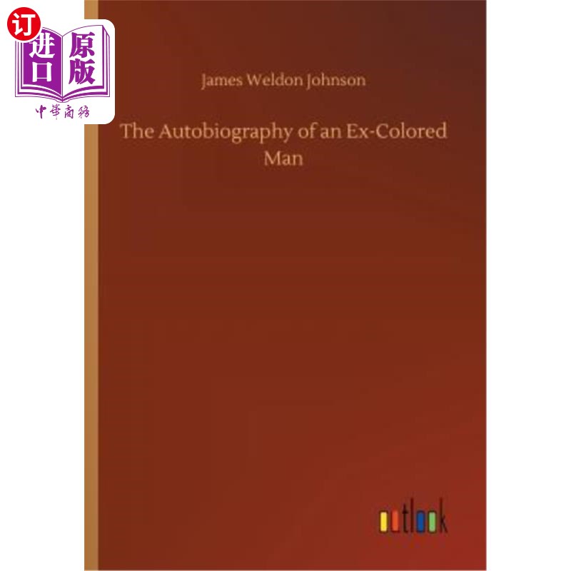 海外直订The Autobiography of an Ex-Colored Man 前有色人种的自传