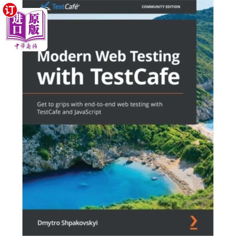 海外直订Modern Web Testing with TestCafe: Get to grips with end-to-end web testing with  使用TestCafe