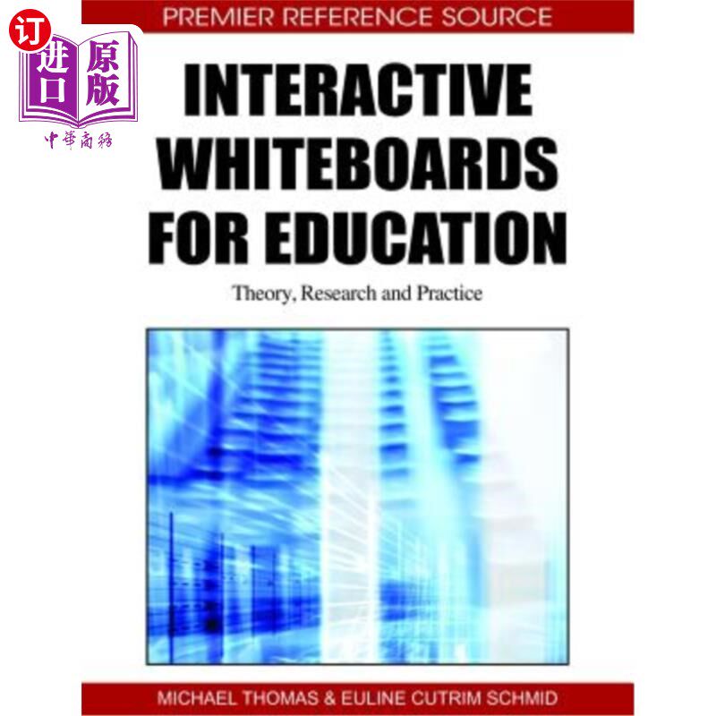 海外直订Interactive Whiteboards for Education: Theory, Research and Practice 教育互动白板：理论、研究和实践
