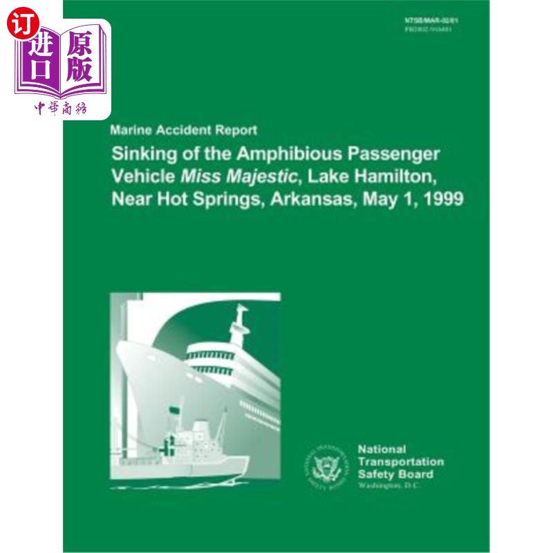海外直订Marine Accident Report: Sinking of the Amphibious Passenger Vehicle Miss Majesti 海上事故报告:199