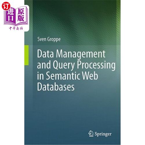 海外直订Data Management and Query Processing in Semantic Web Databases 语义Web数据库中的数据管理与查询处理