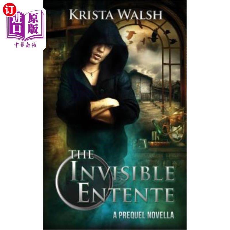 海外直订the invisible entente: a prequel novella 无形协约:前传