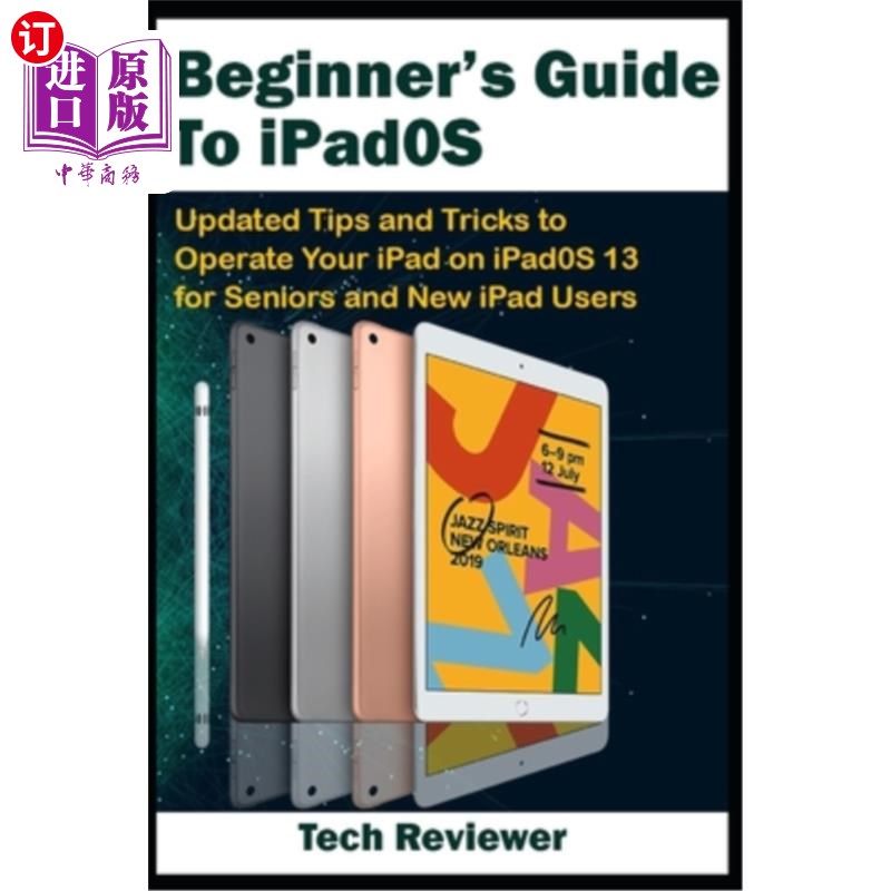 海外直订Beginner's Guide to iPadOS: Updated Tips and Tricks to Operate Your iPad on iPad iPadOS入门指南