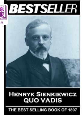 海外直订Henryk Sienkiewicz - Quo Vadis: The Bestseller of 1897 亨利克西恩基维茨：1897年的畅销书