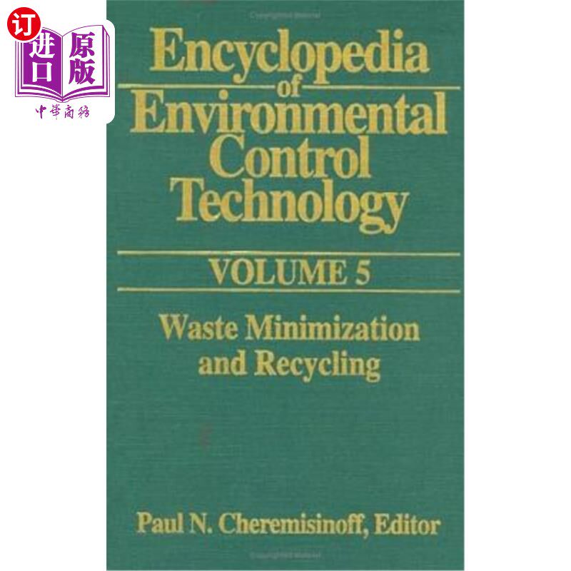 海外直订Encyclopedia of Environmental Control Technology: Volume 5: Waste Minimization a 环境控制技术百科全书：第5