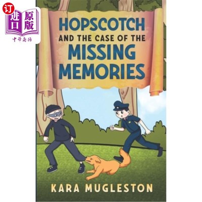 海外直订Hopscotch and the Case of the Missing Memories 跳房子和丢失记忆的案例