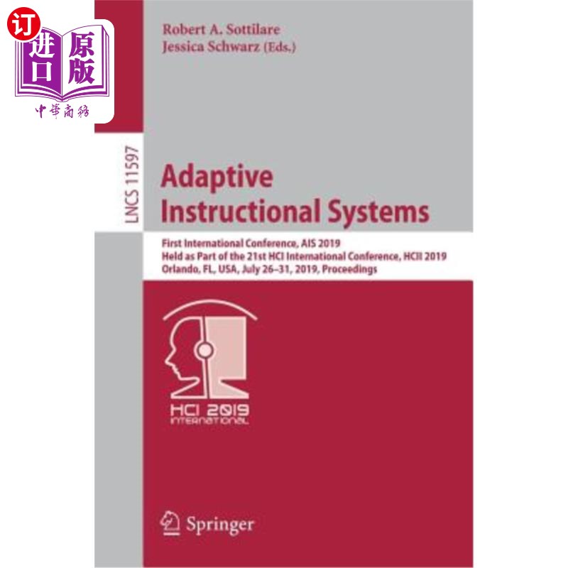 海外直订Adaptive Instructional Systems: First International Conference, Ais 2019, Held a 自适应教学系统：第1届国际