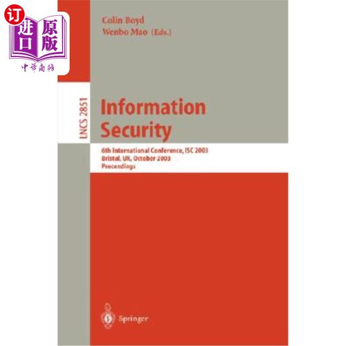海外直订Information Security: 6th International Conference, Isc 2003, Bristol, Uk, Octob 信息安全：第六届国际会议，