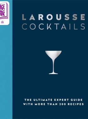 拉鲁斯鸡尾酒 专家指南 含200多种食谱 英文原版 Larousse Cocktails expert guide Larousse Plc【中商原版】