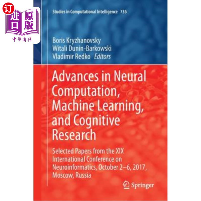 海外直订Advances in Neural Computation, Machine Learning, and Cognitive Research: Select 神经计算、机器学习与认知研究进
