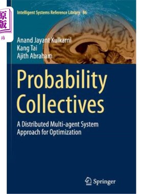 海外直订Probability Collectives: A Distributed Multi-Agent System Approach for Optimizat 概率集合：一种分布式多智能