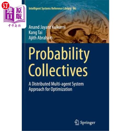 海外直订Probability Collectives: A Distributed Multi-Agent System Approach for Optimizat 概率集合：一种分布式多智能