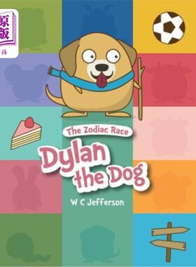 海外直订The Zodiac Race - Dylan the Dog 十二生肖赛跑-狗迪伦