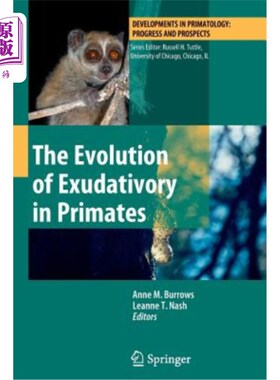 海外直订The Evolution of Exudativory in Primates 灵长类动物分泌的进化