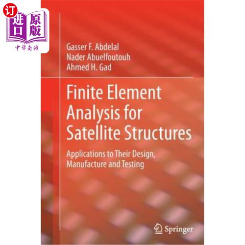海外直订Finite Element Analysis for Satellite Structures: Applications to Their Design,  卫星结构有限元分析在设计、