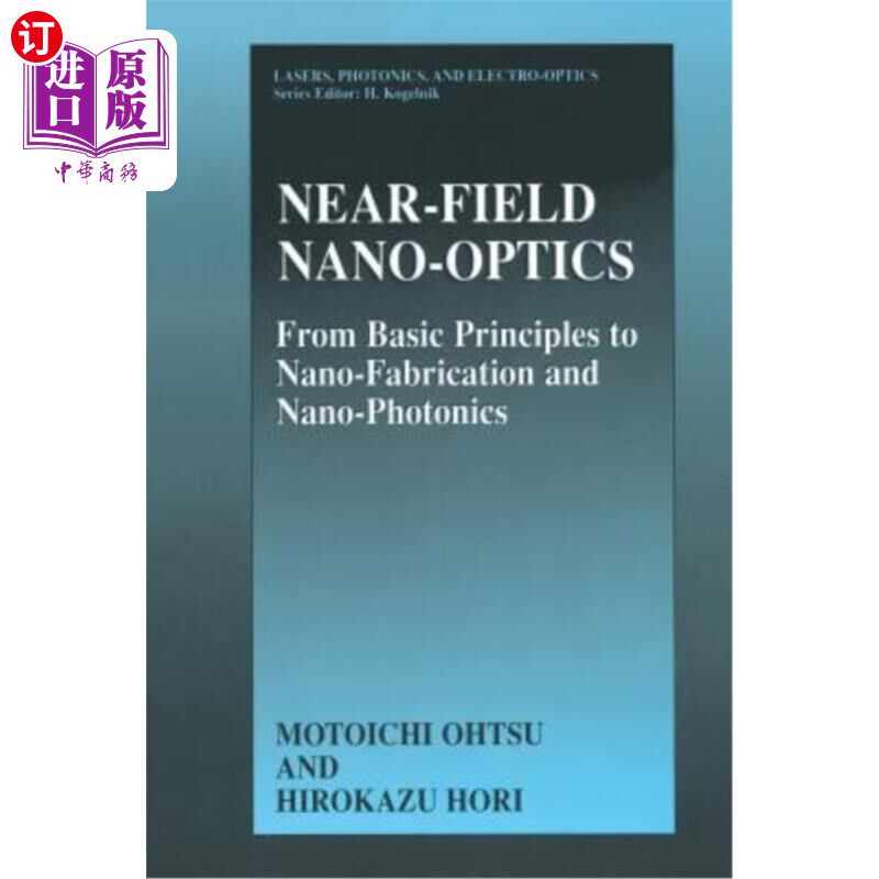 海外直订Near-Field Nano-Optics: From Basic Principles to Nano-Fabrication and Nano-Photo 近场纳米光学:从基本原理到