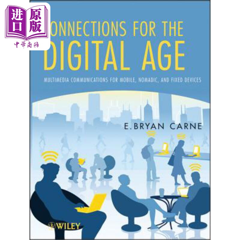 现货 数字时代的连接 移动 游牧与固定设备用多媒体通信 Connections for the Digital Age Multimedia Communic
