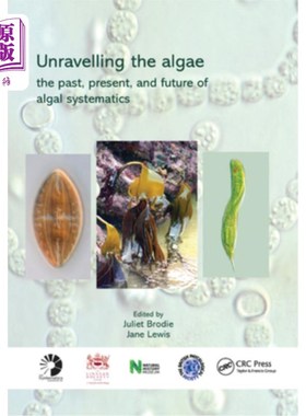海外直订Unravelling the Algae: The Past, Present, and Future of Algal Systematics 揭秘藻类:藻类系统学的过去、现在和