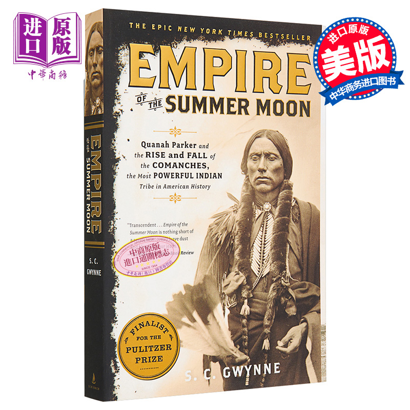 夏月帝国英文原版 Empire of the Summer Moon Quanah Parker and the Rise and Fall of the Comanches S C Gwynne【中商原-封面