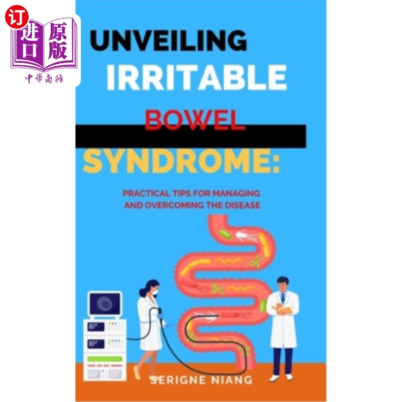 海外直订医药图书Unveiling Irritable Bowel Syndrome: Practical Tips for Managing and Overcoming t 揭示肠易激综合症：