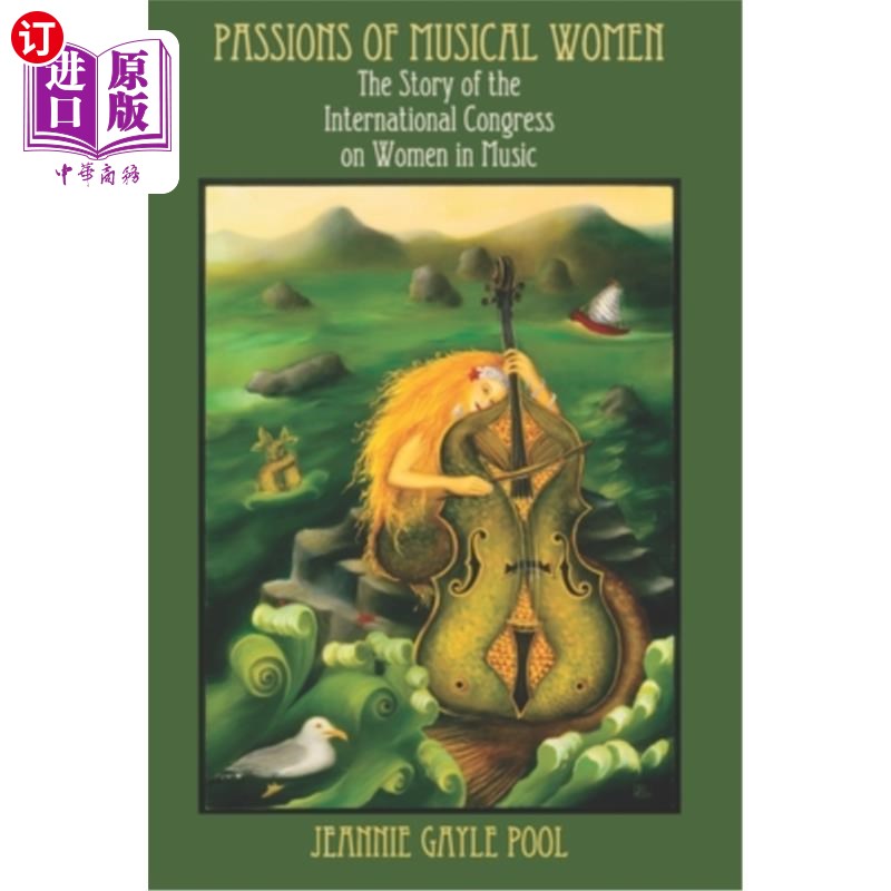 海外直订Passions of Musical Women: The Story of the International Congress on Women in M 音乐女性的激情:国际音乐女